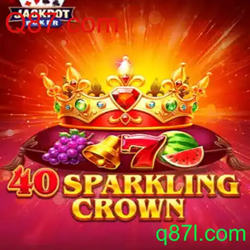 Descubra o Fascinante Mundo do 40SparklingCrown com Q87.com